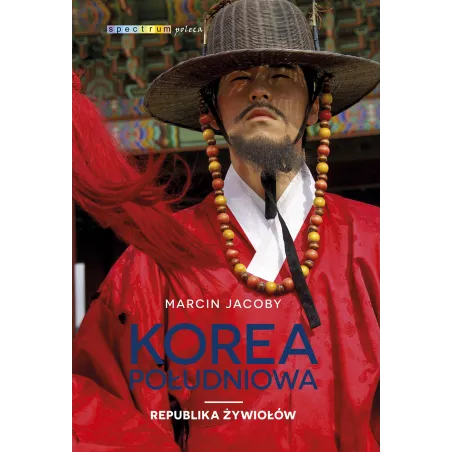 KOREA POŁUDNIOWA REPUBLIKA ŻYWIOŁÓW Marcin Jacoby - Muza