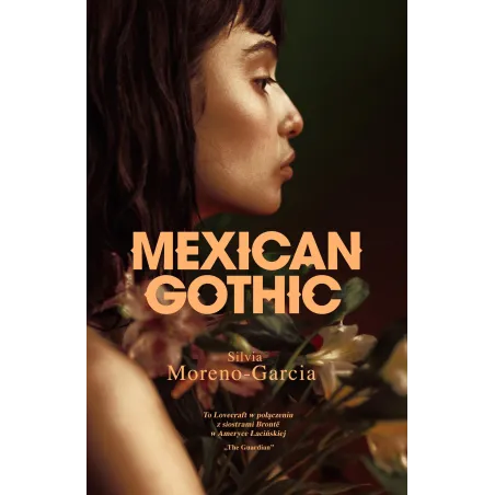 Mexican Gothic Mexican Gothic