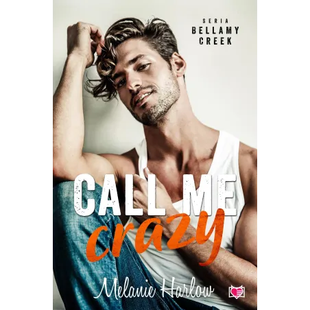 Call Me Crazy. Bellamy Creek Call Me Crazy. Bellamy Creek