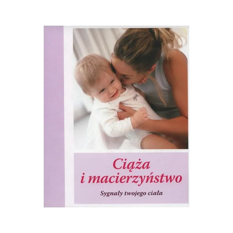 CIĄŻA I MACIERZYŃSTWO. SYGNAŁY TWOJEGO CIAŁA Karen Evennet