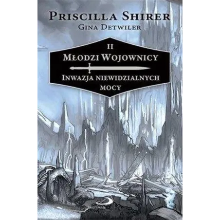 Inwazja Niewidzialnej Mocy. Młodzi Wojownicy 2 Inwazja Niewidzialnej Mocy. Młodzi Wojownicy 2