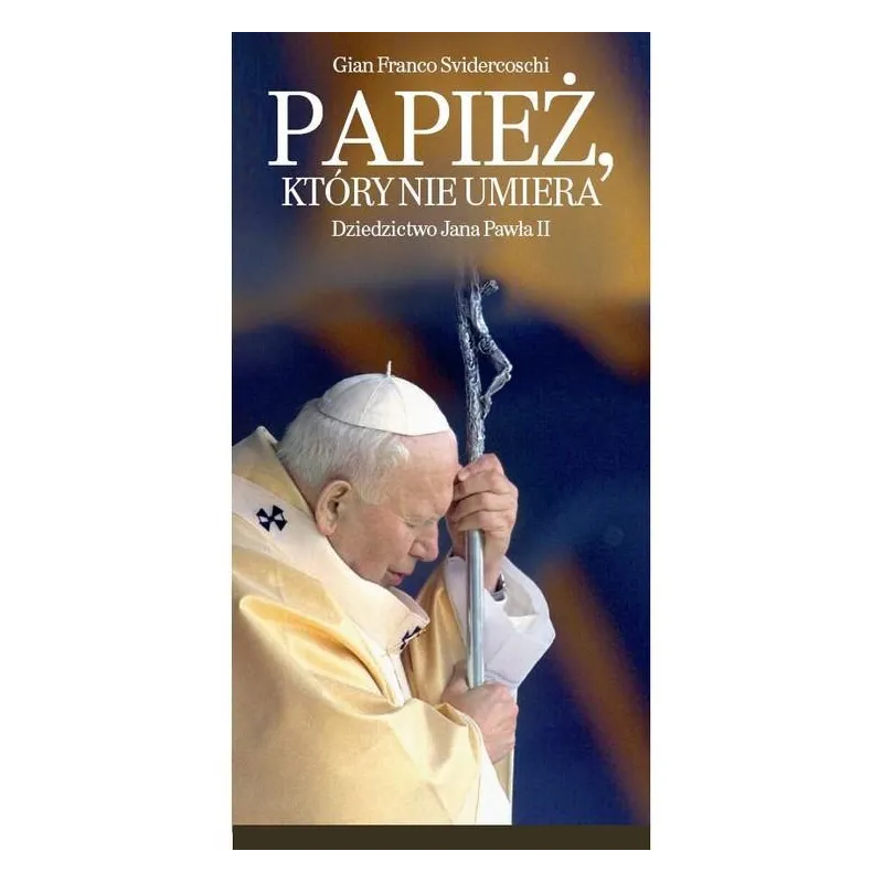 Papież który nie umiera Gian Franco Svidercoschi
