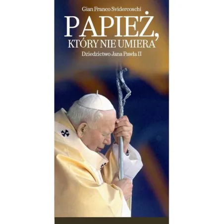 Papież który nie umiera Gian Franco Svidercoschi