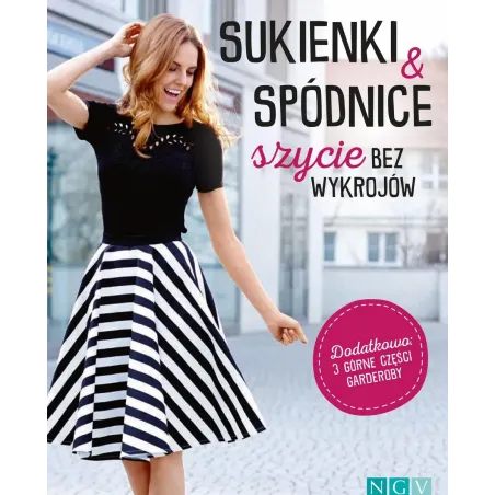 Sukienki I Spódnice. Szycie Bez Wykrojów Sukienki I Spódnice. Szycie Bez Wykrojów