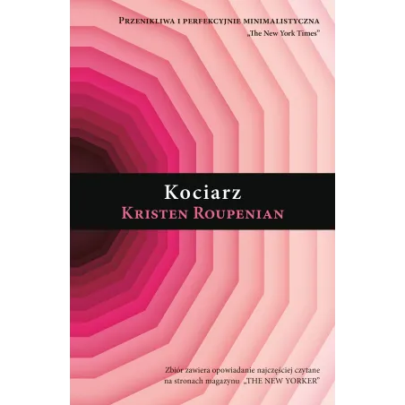 KOCIARZ Kristen Roupenian - Muza
