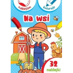 NA WSI. NAKLEJAM I KOLORUJĘ Aleksander Małecki, Anna Wiśniewska