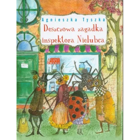 DESZCZOWA ZAGADKA INSPEKTORA NIELUBCA Tyszka Agnieszka