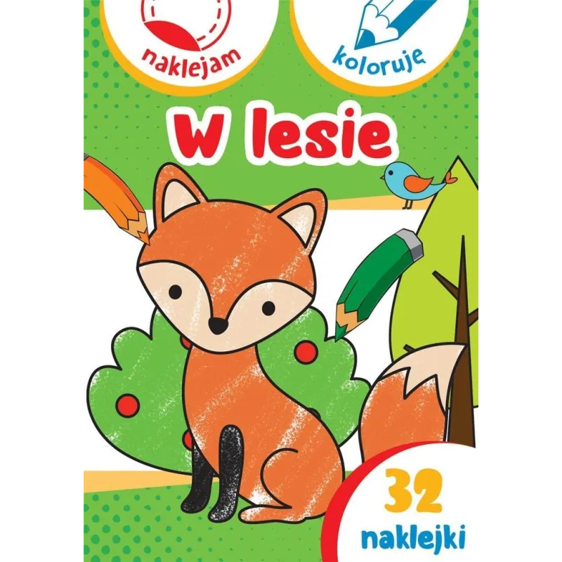 W LESIE. NAKLEJAM I KOLORUJĘ