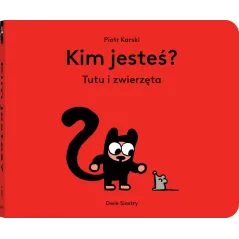 Kim jesteś Tutu i zwierzęta Piotr Karski