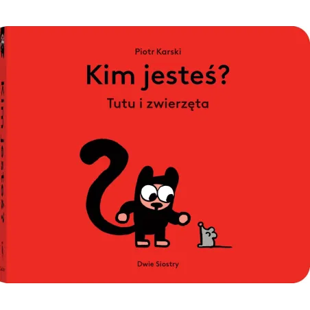 Kim jesteś Tutu i zwierzęta Piotr Karski