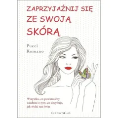ZAPRZYJAŹNIJ SIĘ ZE SWOJĄ SKÓRĄ Pucci Romano