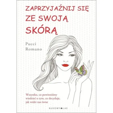 ZAPRZYJAŹNIJ SIĘ ZE SWOJĄ SKÓRĄ Pucci Romano