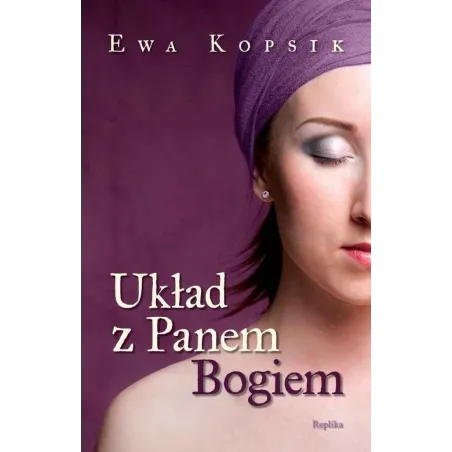 UKŁAD Z PANEM BOGIEM Ewa Kopsik