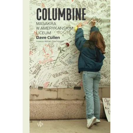 Columbine. Strzały W Amerykańskim Liceum Columbine. Strzały W Amerykańskim Liceum