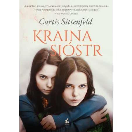 KRAINA SIÓSTR Sittenfeld Curtis - Sonia Draga