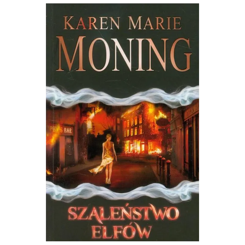 SZALEŃSTWO ELFÓW Karen Marie Moning