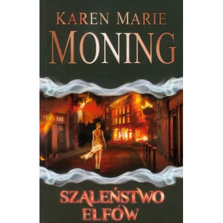 SZALEŃSTWO ELFÓW Karen Marie Moning