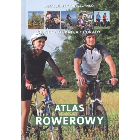 ATLAS ROWEROWY SPRZĘT TECHNIKA PORADY Rafał Muszczynko - SBM