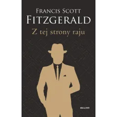 Z TEJ STRONY RAJU Francis Scott Fitzgerald