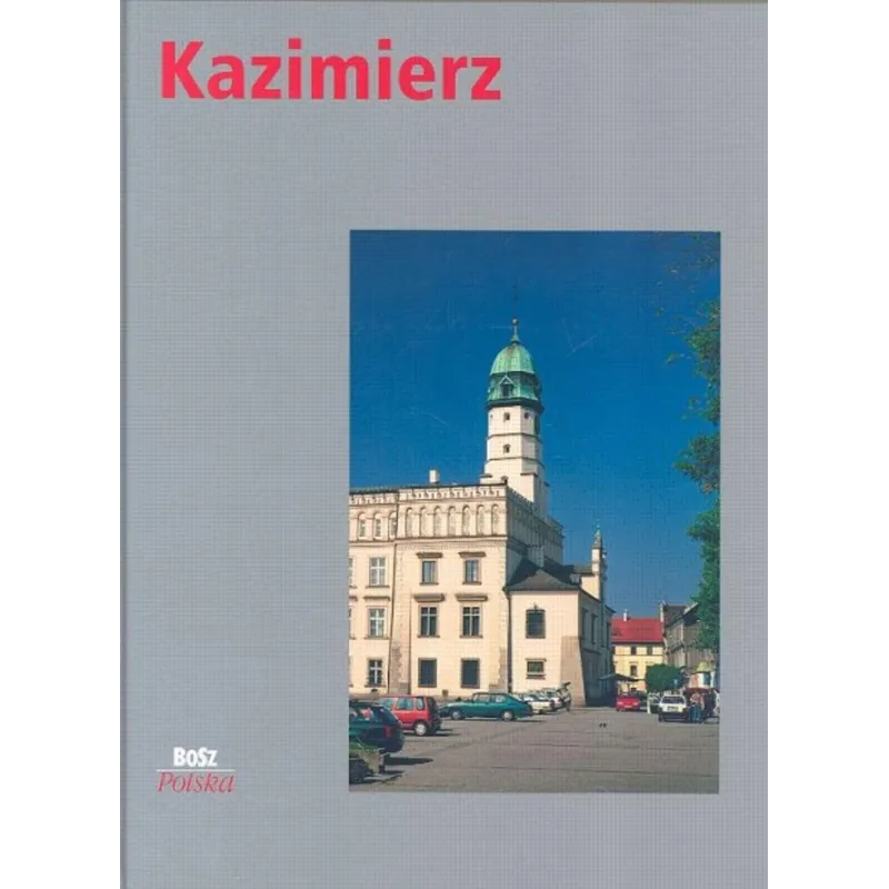 KAZIMIERZ. ALBUM Janusz Leśniak