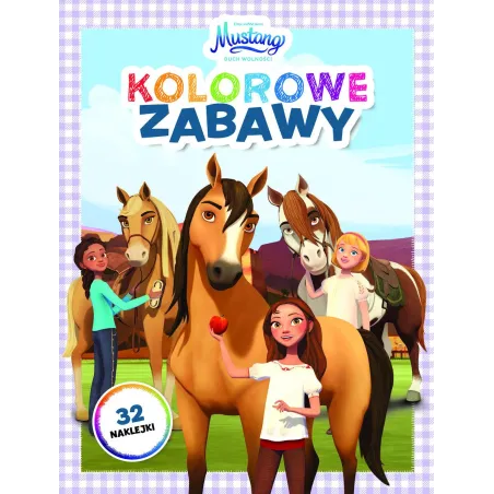 MUSTANG DUCH WOLNOŚCI. KOLOROWE ZABAWY. KSIĄŻECZKA Z NAKLEJKAMI