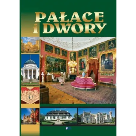 PAŁACE I DWORY 152 NAJCIEKAWSZE OBIEKTY - Fenix