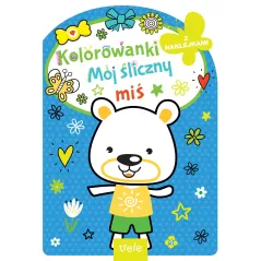 MÓJ ŚLICZNY MIŚ. KOLOROWANKA Z NAKLEJKAMI