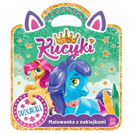 Przyjaciele. Kucyki. Malowanka Z Naklejkami
