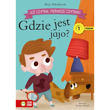 Gdzie jest jajo Już czytam. Pierwsze czytanki. Poziom 1 Alicja Mikołajczak
