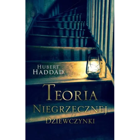 TEORIA NIEGRZECZNEJ DZIEWCZYNKI Haddad Hubert
