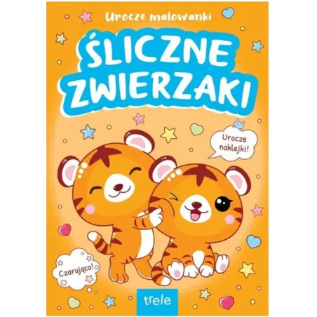 ŚLICZNE ZWIERZAKI. UROCZE MALOWANKI Z NAKLEJKAMI