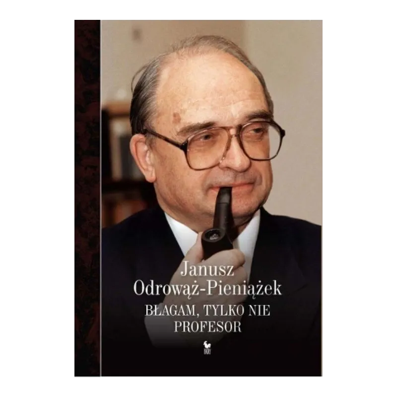 BŁAGAM, TYLKO NIE PROFESOR OdrowĄŻ-pieniĄŻek Janusz