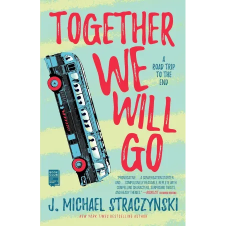 TOGETHER WE WILL GO J. Michael Straczynski