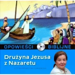 OPOWIEŚCI BIBLIJNE DRUŻYNA JEZUSA Z NAZARETU AUDIOBOOK CD MP3