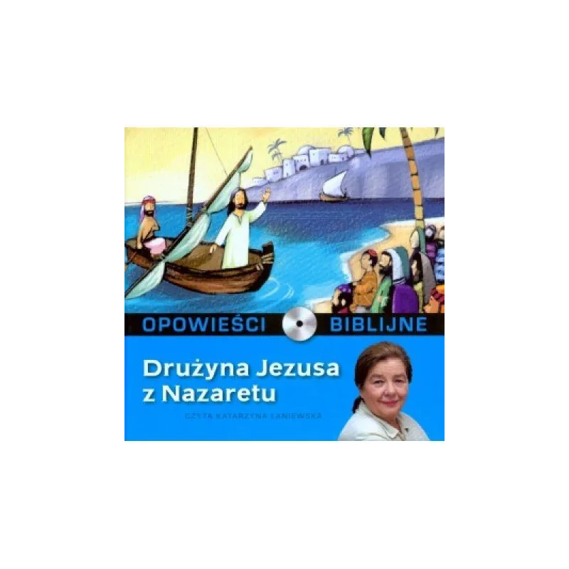 OPOWIEŚCI BIBLIJNE DRUŻYNA JEZUSA Z NAZARETU AUDIOBOOK CD MP3