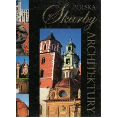 POLSKA. SKARBY ARCHITEKTURY Anna Willman - Foksal