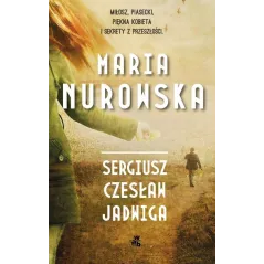 SERGIUSZ, CZESŁAW, JADWIGA Maria Nurowska - WAB