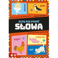 SŁOWA. UCZĘ SIĘ PISAĆ. KSIĄŻECZKA Z NAKLEJKAMI Magda Malicka