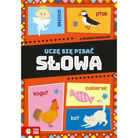 SŁOWA. UCZĘ SIĘ PISAĆ. KSIĄŻECZKA Z NAKLEJKAMI Magda Malicka