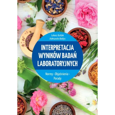 INTERPRETACJA WYNIKÓW BADAŃ LABORATORYJNYCH Łukasz Bułdak, Aleksandra Bołdys - SBM