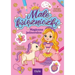 MAGICZNE JEDNOROŻCE. MAŁE KSIĘŻNICZKI. KOLOROWANKA Z NAKLEJKAMI
