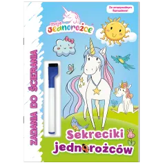 MOJE JEDNOROŻCE. SEKRECIKI JEDNOROŻCÓW. ZADANIA DO ŚCIERANIA