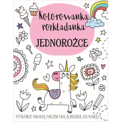 JEDNOROŻCE. KOLOROWANKA ROZKŁADANKA Elizabeth Golding, Jake McDonald