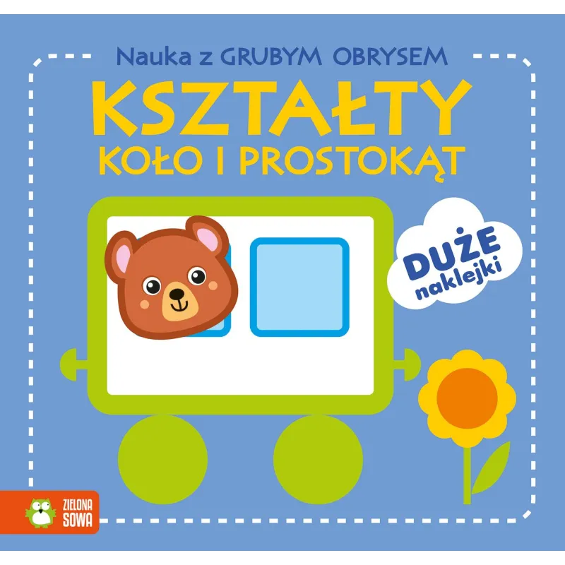 KSZTAŁTY. KOŁO I PROSTOKĄT. NAUKA Z GRUBYM OBRYSEM I NAKELJKAMI