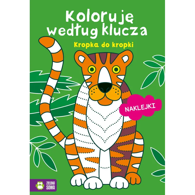 KROPKA DO KROPKI. KOLORUJĘ WEDŁUG KLUCZA. KOLOROWANKA Z NAKLEJKAMI