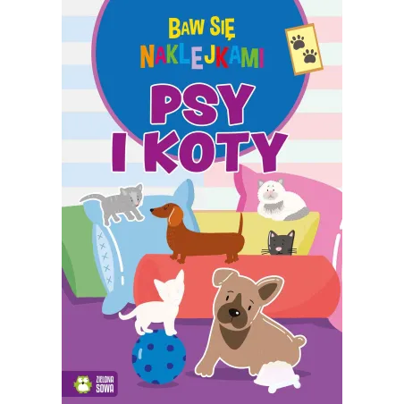 PSY I KOTY. BAW SIĘ NAKLEJKAMI Ewelina Protasiewicz