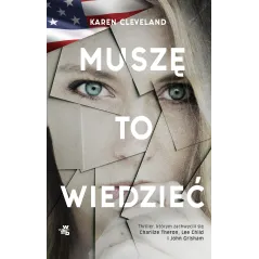 MUSZĘ TO WIEDZIEĆ Karen Cleveland - WAB
