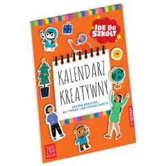 KALENDARZ KREATYWNY. ZESTAW NAKLEJEK NA TYPOWE I NIETYPOWE ŚWIĘTA. IDĘ DO SZKOŁY