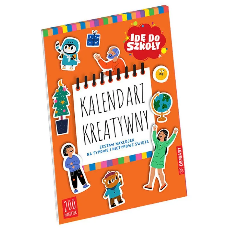 KALENDARZ KREATYWNY. ZESTAW NAKLEJEK NA TYPOWE I NIETYPOWE ŚWIĘTA. IDĘ DO SZKOŁY