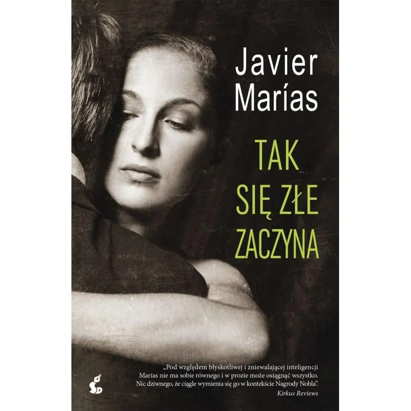 TAK SIĘ ZŁE ZACZYNA Javier Marias
